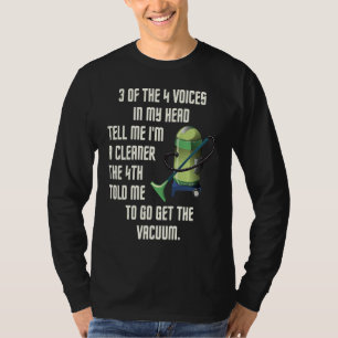 T-shirt 3 des 4 voix dans ma tête Aspirateur de l'entretie