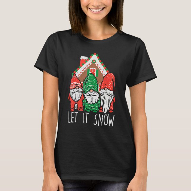 T-shirt 3 Gnomes Let It Snow Gingerbread House Christmas G (Devant)