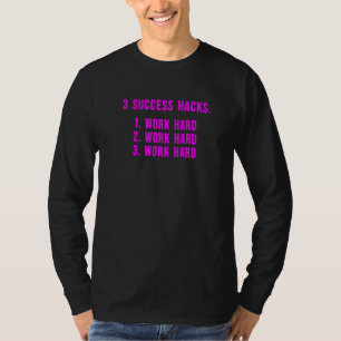 T-shirt 3 Hacks de succès Motivational Inspirational Meme