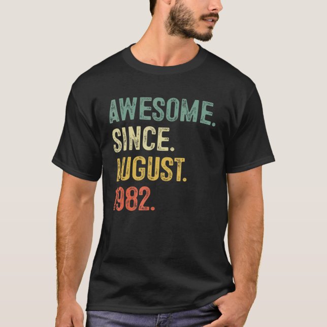 T-shirt 40 Ans Cadeau Awesome depuis août 1982 40e B (Devant)