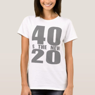 T-shirt 40 est les nouveaux 20