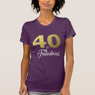 T-shirt 40 et cadeau d'anniversaire fabuleux