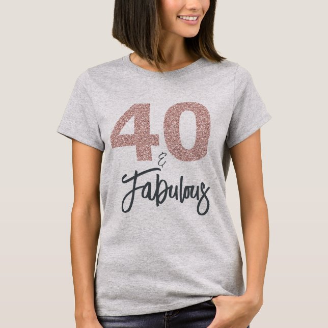 T-shirt 40 et cadeau d'anniversaire fabuleux (Devant)