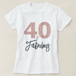 T-shirt 40 et cadeau d'anniversaire fabuleux