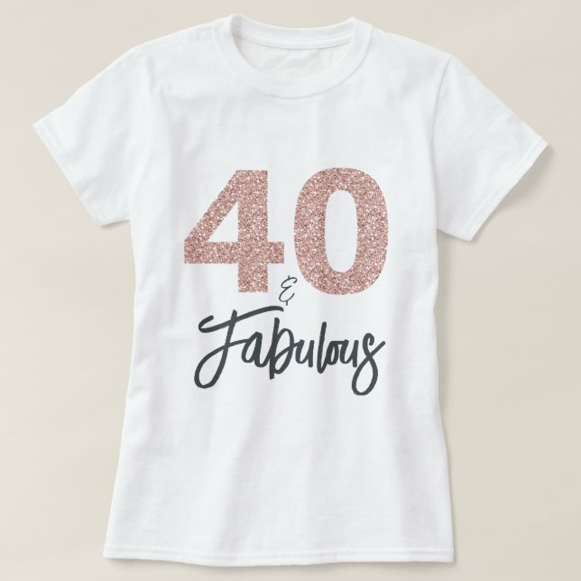 T-shirt 40 et cadeau d'anniversaire fabuleux (Design devant)