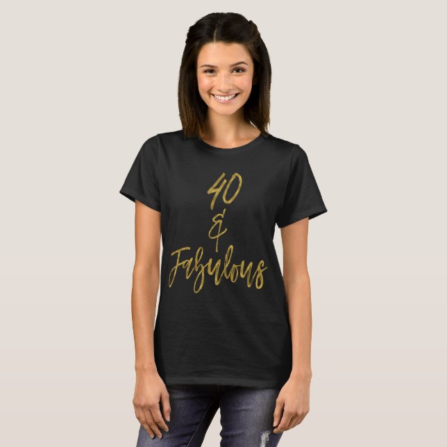 T-shirt 40 et fabuleux | Quarante et fabuleux (Devant entier)