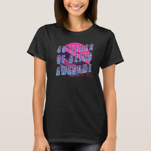 T-shirt 40e anniversaire 40 ans d'être stupéfiant Vintage 