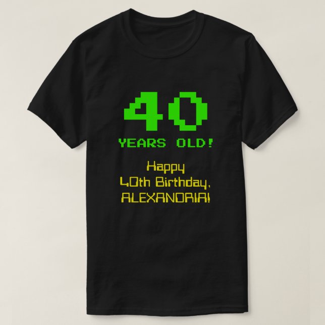 T-shirt 40e anniversaire : Amusant, 8 bits Look, Nerdy / G (Design devant)