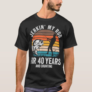 T-shirt 40e anniversaire Cadeau pour Pêcheurs Hommes Drôle