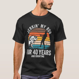 T-shirt 40e Anniversaire Cadeau Pour Pêcheurs Hommes Drôle