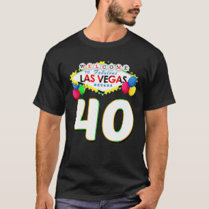 T-shirt 40e anniversaire T Shirt Las Vegas Fabuleux 40 ans