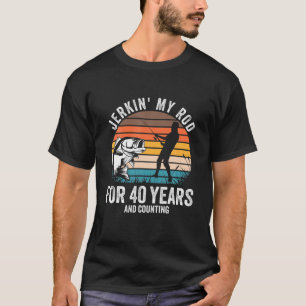 T-shirt 40E Cadeau Anniversaire Pour Pêcheurs Hommes Drôle