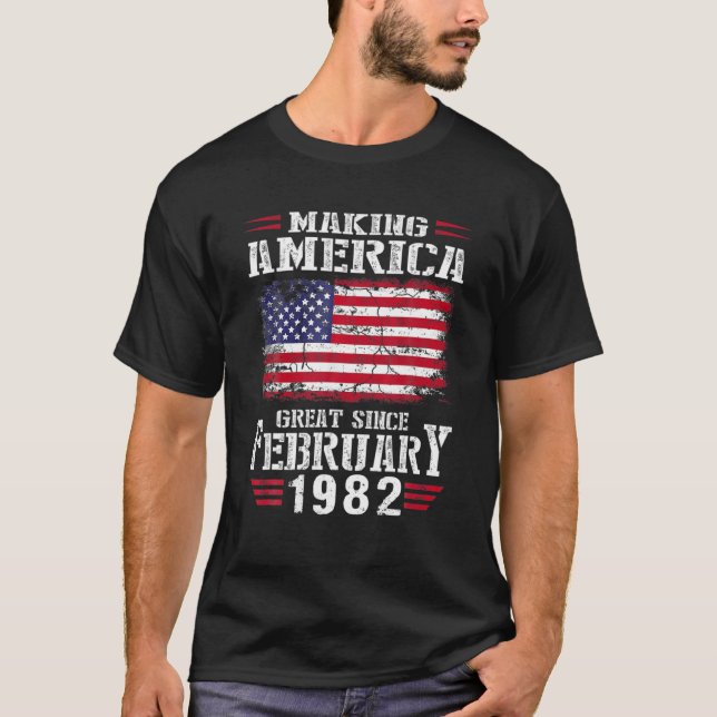 T-shirt 40Th Birthday Gift Making America Great Since Febr (Devant)