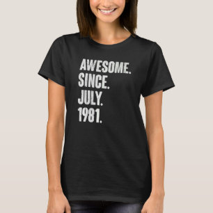 T-shirt 41 Ans 41ème anniversaire Awesome depuis juillet 1