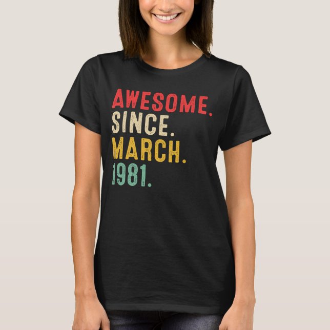 T-shirt 42 Ans Awesome Depuis Mars 1981 42e anniversaire (Devant)