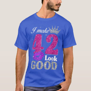T-shirt 42 Year Old Toxits 42 et Birthday I Make 42 Look G
