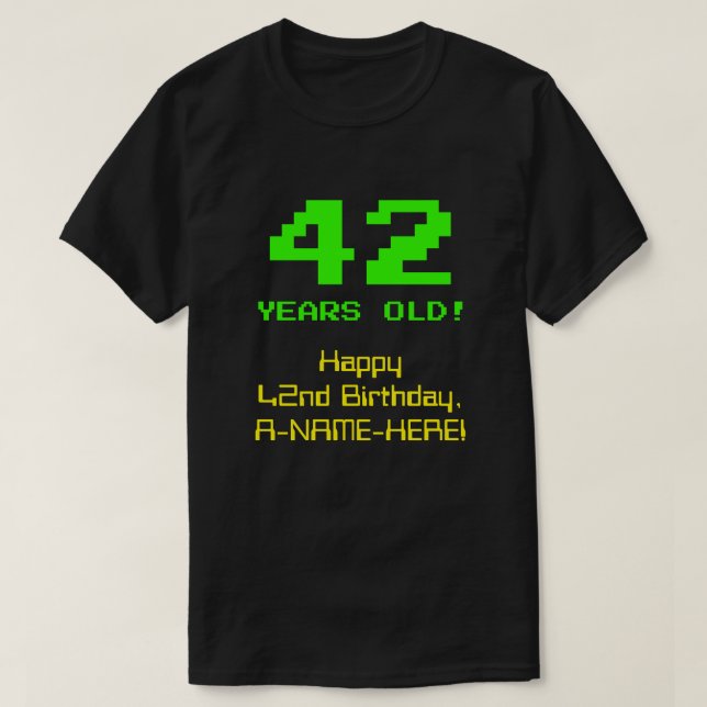 T-shirt 42e anniversaire : Amusant, 8 bits Look, Nerdy / G (Design devant)