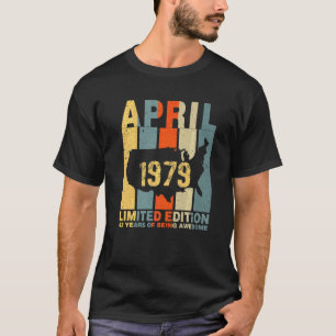 T-shirt 43e anniversaire Avril 1979 43 ans d'être génial