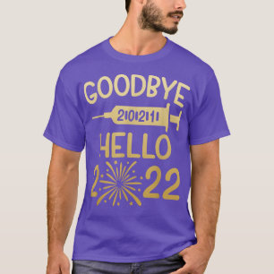 T-shirt 44gd Au revoir 2021 Bonjour 2022 Bonne fête du Nou