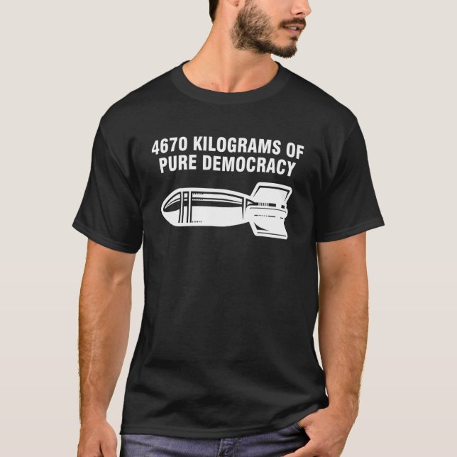 T-shirt 4670 kilogrammes de démocratie pure (Devant)