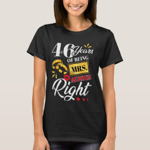 T-shirt 46 Ans À Être Mme Toujours Droite Couples Drôle An