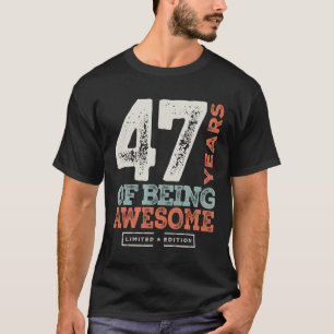 T-shirt 47 Anniversaire Amusant 47 Ans