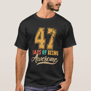 T-shirt 47 Ans 47E Anniversaire Papa Maman Tante Oncle Hom