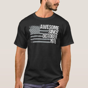 T-shirt 47 Years Old Awesome Since October 1975 47th Birt