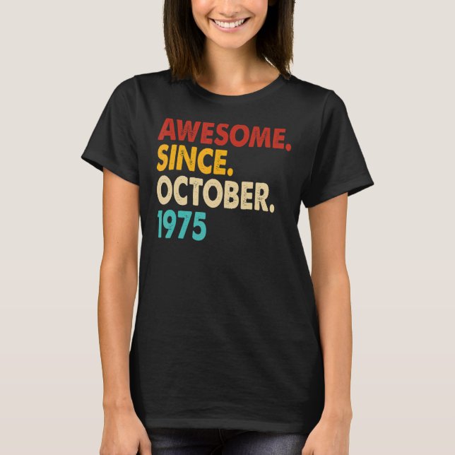 T-shirt 47 Years Old Awesome Since October 1975 47th Birt (Devant)
