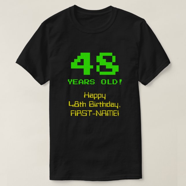 T-shirt 48e anniversaire : Amusant, 8 bits Look, Nerdy / G (Design devant)
