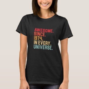 T-shirt 48e anniversaire stupéfiant 1974 Dans chaque unive