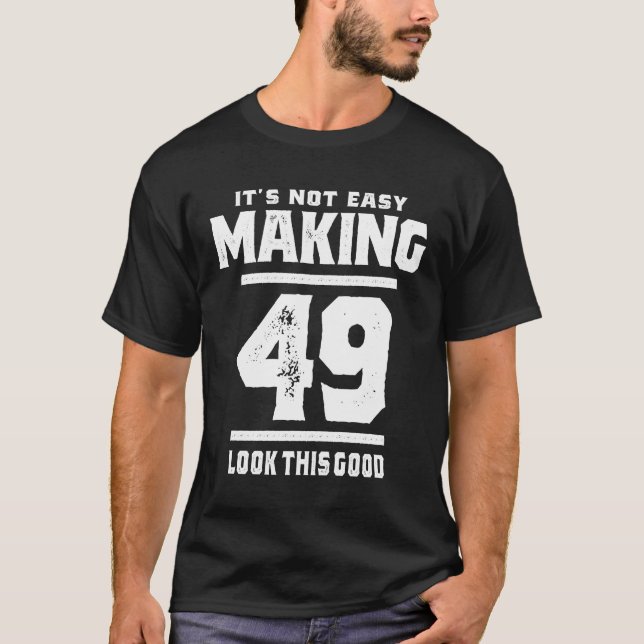 T-shirt 49 Ans - 49e Anniversaire Drôle Cadeau (Devant)