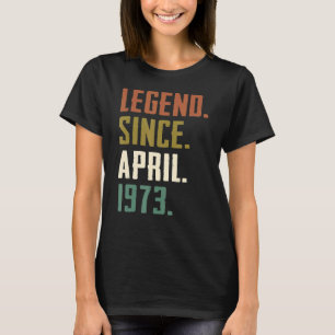 T-shirt 49 Ans Légende depuis avril 1973 49e anniversaire