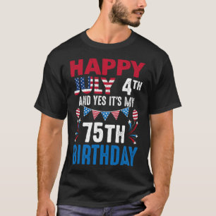 T-shirt 4 juillet Et oui c'est mon 75e anniversaire Americ