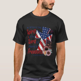 T-shirt 4 juillet Liberté Où Est L'Esprit Du Seigneur