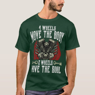 T-shirt 4 Roues Déplacer Le Corps 2 Roues Déplacer L'Âme V