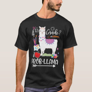 T-shirt 4e année No Prob Llama Premier jour de l'école