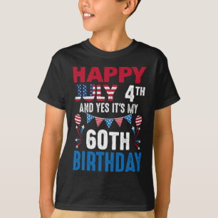T-shirt 4e Et oui c'est mon 60e anniversaire Patriot Améri