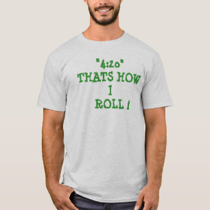T-SHIRT "4H20 " QUI EST COMMENT   JE ROULE !
