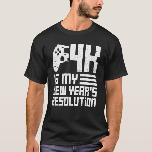 T-shirt 4k est ma proposition de résolution du Nouvel An p (Devant)