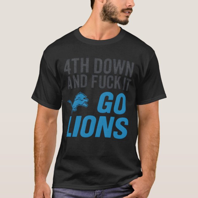 T-shirt 4th Down and FCK It Go Lions (Devant)