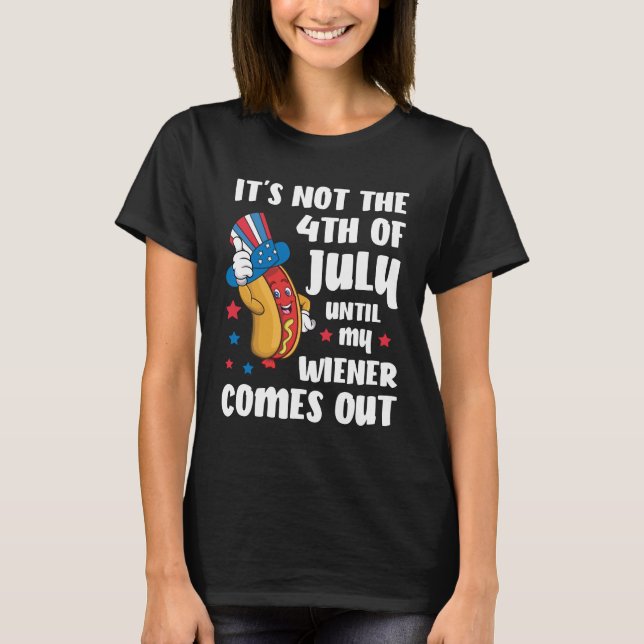 T-shirt 4th of July Funny Wiener, hot dog bbq, offensive  (Devant)