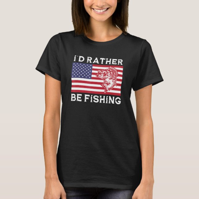 T-shirt 4th of July I d Rather Be Fishing (Devant)