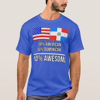 T-shirt 50 American 50 Dominican 100 Awesome Gift pour Dom