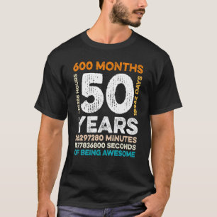 T-shirt 50 Ans 600 Mois D'Être Impressionnant 50e Birt