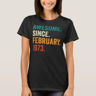 T-shirt 50 ans Awesome depuis février 1973 50th Bir