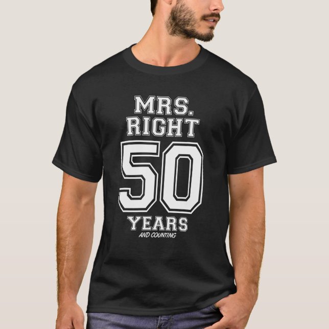 T-shirt 50 Ans D'Être Madame Right Funny Couples Anniversa (Devant)