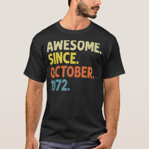 T-shirt 50 Ans Funny Awesome depuis Octobre 1972 50e