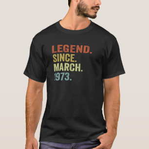 T-shirt 50 Ans Hommes Femmes Légende Depuis Mars 1973 50t