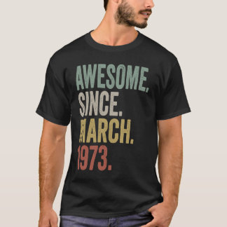 T-shirt 50 ans Vintage stupéfiant depuis mars 1973 50e